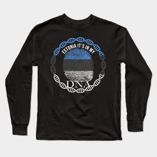 Estonia Its In My DNA - Gift for Estonian From Estonia Long Sleeve T-Shirt